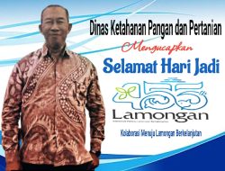 Dinas Ketahanan Pangan dan Pertanian Mengucapkan Selamat Hari Jadi Lamongan Ke 455