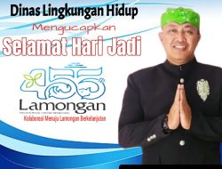 Dinas Lingkungan Hidup Mengucapkan Selamat Hari Jadi Lamongan Ke 455