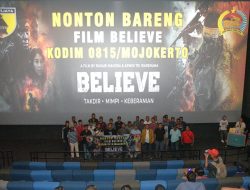 Dari Operasi Seroja ke Layar Lebar, Film “Believe” Sentuh Hati Prajurit dan Masyarakat Mojokerto