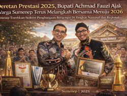 Deretan Prestasi 2025, Bupati Achmad Fauzi Ajak Warga Sumenep Terus Melangkah Bersama Menuju 2026