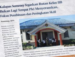 Kalapas Sumenep Tegaskan Rutan Kelas IIB Bukan Lagi Tempat Menyeramkan, Fokus Pembinaan dan Peningkatan Skill