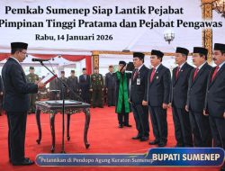Siang ini, Pemkab Sumenep Akan Lantik Pejabat Pimpinan Tinggi Pratama dan Pejabat Pengawas