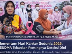 Momentum Hari Kanker Sedunia 2026, RSUD dr. H. Moh. Anwar Sumenep Tekankan Pentingnya Deteksi Dini dan Gaya Hidup Sehat