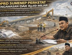 DPRD Sumenep Perketat Pengawasan DAK Rp49 Miliar