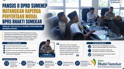 Perkuat Ekonomi Daerah, Pansus II DPRD Sumenep Matangkan Raperda Penyertaan Modal BPRS Bhakti Sumekar
