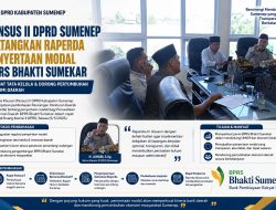 Perkuat Ekonomi Daerah, Pansus II DPRD Sumenep Matangkan Raperda Penyertaan Modal BPRS Bhakti Sumekar
